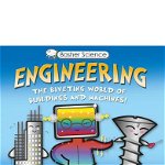Basher Science: Engineering: The Riveting World of Buildings and Machines - Simon Basher, Simon Basher