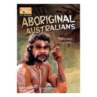 Literatura CLIL Aboriginal Australians Pachetul profesorului cu multi-rom - Virginia Evans, Jenny Dooley, EXPRESS PUBLISHING