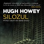 Silozul. Primul volum din seria Silozul - Hugh Howey
