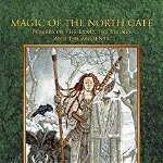 Magic of the North Gate: Powers of the Land, the Stones and the Ancients - Josephine Mccarthy