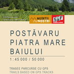 Harta de drumetie a Muntilor Postavaru, Piatra Mare si Baiului, Taschen