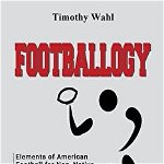 Footballogy: Elements of American Football for Non-Native Speakers of English: Elements of American Football for Non-Native Speaker