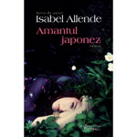 Amantul Japonez, Isabel Allende  - Editura Humanitas