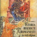 Istoria Bisericii Romanesti 1+2 - N. Iorga, N. Iorga