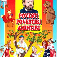 Povesti povestiri amintiri - Ion Creanga
