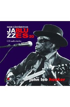 Jazz si Blues. John Lee Hooker. Vol. 20