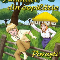 Amintiri din copilarie. Povesti. Povestiri - Ion Creanga