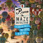 Pierre the Maze Detective: The Curious Case of the Castle in the Sky, Hardcover - Hiro Kamigaki