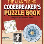 The Alan Turing Codebreaker's Puzzle Book (Themed puzzles), 