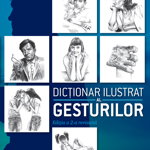 Dictionar ilustrat al gesturilor. Editia a II-a - Joseph Messinger