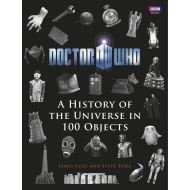 Doctor Who: A History of the Universe in 100 Objects (BBC Books)