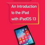 Introduction to the iPad with iPadOS 13