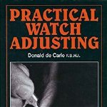 Practical Watch Adjusting and Springing
