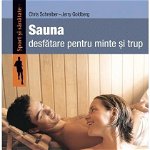 Sauna desfatare pentru minte si trup, Editura-Casa