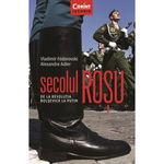 Secolul rosu. De la revolutia bolsevica, 