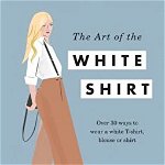 Art of the White Shirt