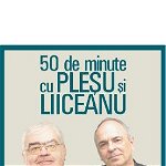 50 de minute cu Pleşu şi Liiceanu (audiobook) - Andrei Pleșu, Gabriel Liiceanu - Humanitas Multimedia, 