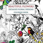 Beautiful Flowers Detailed Floral Designs Coloring Book