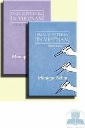 Piata si puterea in Vietnam vol. I+II - Monique Selim, Corsar