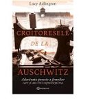 Croitoresele de la Auschwitz. Adevarata poveste a femeilor care si-au croit supravietuirea - Lucy Adlington