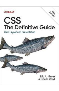 Css: The Definitive Guide: Web Layout and Presentation - Eric Meyer, Eric Meyer
