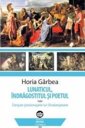 Lunaticul indragostitul si poetul - Horia Garbea, Corsar