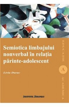 Semiotica limbajului nonverbal in relatia parinte-adolescent - Livia Durac, Corsar