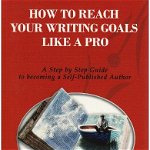 How to reach your writing goals like a pro M.C. Simon