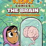 Science Comics The Brain The Ultimate Thinking Machine 9781626728011