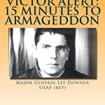Victor Alert: 15 Minutes to Armageddon: The Memoir of a Nuke Wild Weasel Pilot