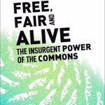 Free, Fair, and Alive - David Bollier