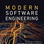 Modern Software Engineering. Doing What Works to Build Better Software Faster, Paperback - David Farley