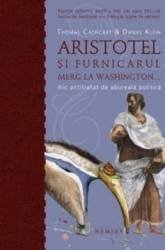 Aristotel si furnicarul merg la Washington...