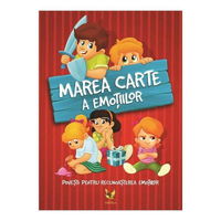 Marea carte a emotiilor. Povesti pentru recunoasterea emotiilor