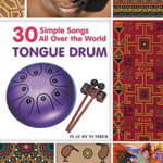 Tongue Drum 30 Simple Songs - All Over the World: Black & White version - Helen Winter, Helen Winter