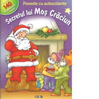 Secretul lui Mos Craciun. Poveste cu autocolante, 
