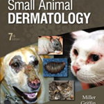 Muller and Kirks Small Animal Dermatology - William H. Miller, Elsevier