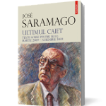 Ultimul caiet. Texte scrise pentru blog martie 2009-noiembrie 2009 - Jose Saramago, Polirom