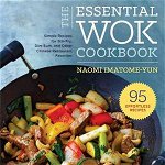 Essential Wok Cookbook: A Simple Chinese Cookbook for Stir-Fry, Dim Sum, and Other Restaurant Favorites