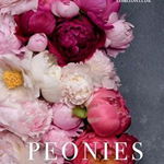 Peonies: Beautiful Varieties for Home & Garden, Hardcover - Jane Eastoe