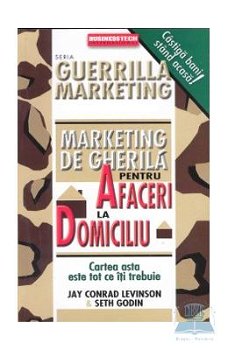 Marketing De Gherila Pentru Afaceri La Domiciuliu