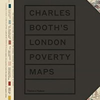 Charles Booth's London Poverty Maps - Mary S Morgan, London School Of Economics