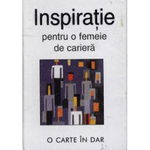 Inspiratie pentru o femeie de cariera