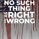 There's No Such Thing as Right and Wrong, Paperback - Matthew D. Anderson
