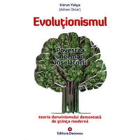 Evolutionismul. Povestea unei mari inselatorii - Harun Yahya