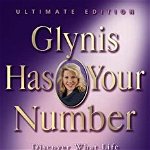 Glynis Has Your Number: Discover What Life Has in Store for You Through the Power of Numerology!, Hardcover - Glynis McCants