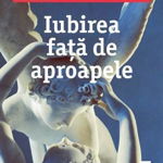 Iubirea fata de aproapele - Pascal Bruckner