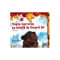 Toate lucrurile se invata la timpul lor. O poveste despre intelepciune, 