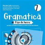 Gramatica. Fise de lucru. Clasa VII. 2022-2023, E. M. Trofin, l. Ardelean, I. Enescu, M. Gurtavenco, l. Ioani, A. E. Sasu