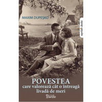 Povestea care valoreaza cat o intreaga livada de meri - Maxim Dupesko, Darclee